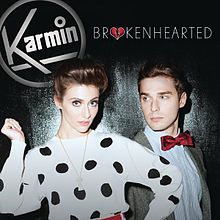 Karmin - Karmin - Brokenhearted