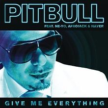Pitbull Ft. Ne-Yo, Afrojack & Nayer - Pitbull Ft. Ne-Yo, Afrojack & Nayer - Give Me Everything
